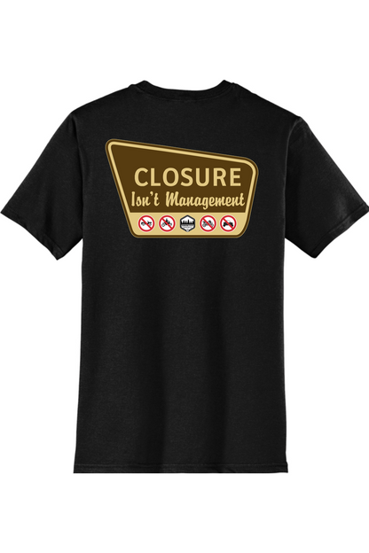 Closure Isn't Management Shirt